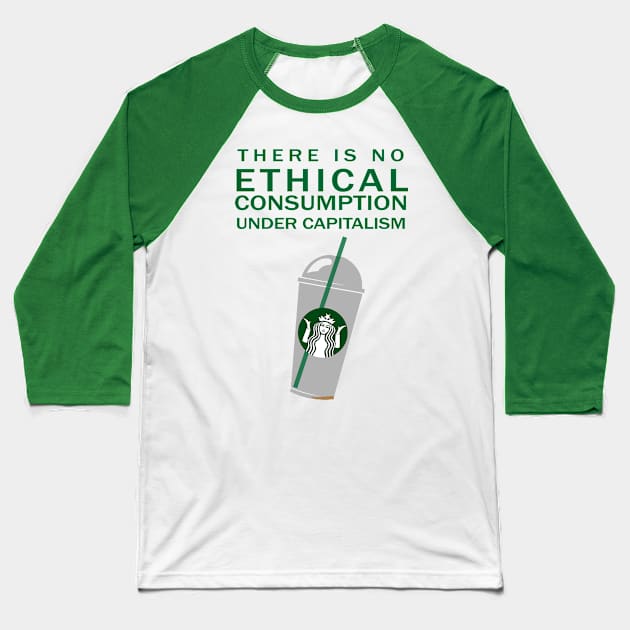 Ethical Consumption Baseball T-Shirt by WallHaxx